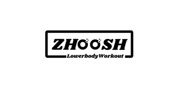 Zhoosh™ Lowerbody Workout