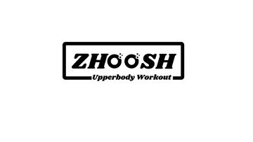 Zhoosh™ Upperbody Workout